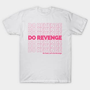 Do Revenge T-Shirt